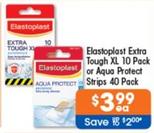 Elastoplast - Extra Tough Xl 10 Pack Or Aqua Protect Strips 40 Pack offers at $3.99 in Good Price Pharmacy