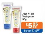 Jack N' Jill - Toothpaste 50g offers at $5.25 in Good Price Pharmacy
