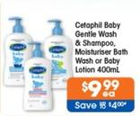 Cetaphil - Baby Gentle Wash & Shampoo, Moisturiser Bath Wash or Baby Lotion 400mL offers at $9.99 in Good Price Pharmacy
