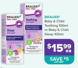 Brauer - Baby & Child Teething 100ml Or Baby & Child Sleep 100ml offers at $15.99 in Ramsay Pharmacy