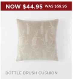 Bottle Brush Cushion offers at $44.95 in Bed Bath N' Table