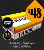 Tradie - Zero Carb Lager Cans 24x375ml offers at $48 in First Choice Liquor
