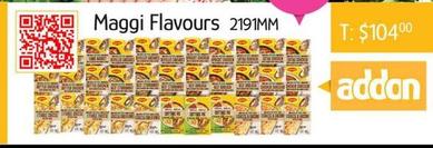 Maggi - Flavours 2191mm offers at $104 in Chrisco