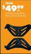 Maxtrax - Mounting Pin & Flat Rack Range offers at $49.99 in BCF