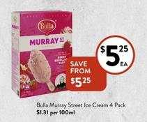 Bulla - Murray Street Ice Cream 4 Pack offers at $5.25 in Foodworks