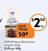 Csr - All Natural Buttercream Icing Mix 250g offers at $2.5 in Foodworks