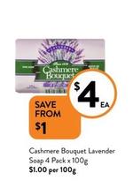 Cashmere Bouquet - Lavender Soap 4 Pack X 100g offers at $4 in Foodworks
