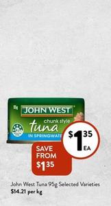 John West - Tuna 95g Selected Varieties offers at $1.35 in Foodworks
