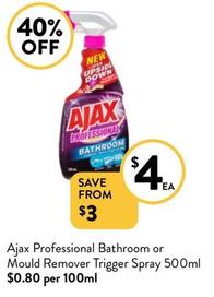 Ajax - Professional Bathroom Or Mould Remover Trigger Spray 500ml offers at $4 in Foodworks