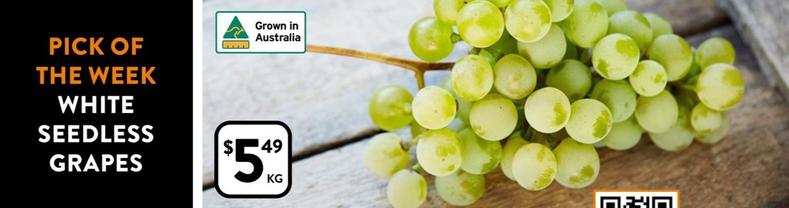 White Seedless Grapes offers at $5.49 in Foodworks