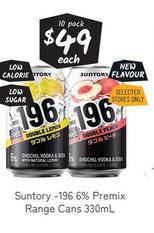 Suntory - 196 6% Premix Range Cans 330ml offers at $49 in Cellarbrations