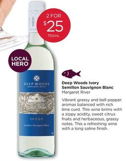 Deep Woods - Ivory Semillon Sauvignon Blanc offers at $25 in Porters