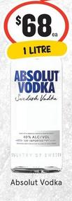 Absolut - Vodka offers at $68 in IGA Liquor