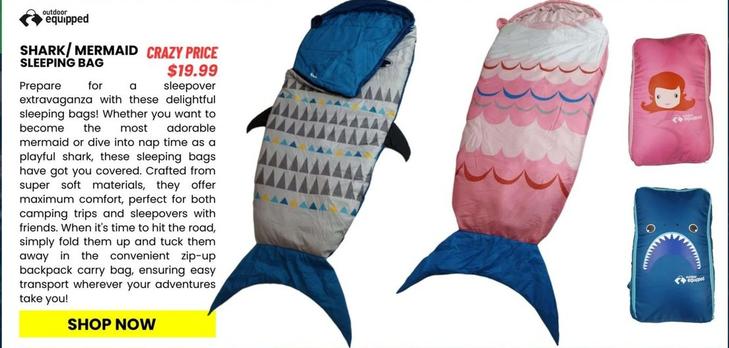 Outdoor Equipped - Shark / Mermaid Sleeping Bag offers at $19.99 in Compleat Angler