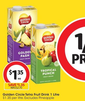 Golden Circle - Tetra Fruit Drink 1 Litre offers at $1.35 in Coles