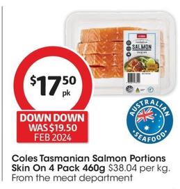 Coles - Tasmanian Salmon Portions Skin On 4 Pack 460g offers at $17.5 in Coles