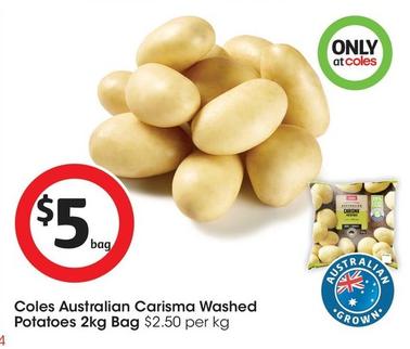 Coles - Australian Carisma Washed Potatoes 2kg Bag offers at $5 in Coles