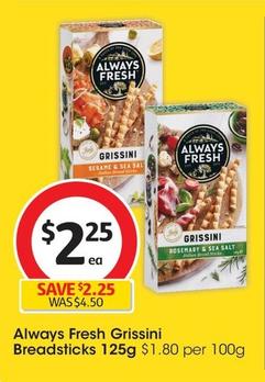 Always Fresh - Grissini Breadsticks 125g offers at $2.25 in Coles