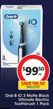 Oral B - iO 3 Matte Black Ultimate Electric Toothbrush 1 Pack offers at $99.5 in Coles