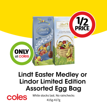 Lindt Easter Medley or Lindor Limited Edition Assorted Egg Bag offers at $18 in Coles