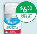 Dermal Therapy - Crystal Deodorant Stick 120g offers at $6.3 in TerryWhite Chemmart