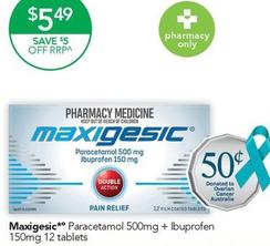 Maxigesic - Paracetamol 500mg + Ibuprofen 150mg - 12 tablets offers at $5.49 in TerryWhite Chemmart