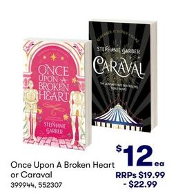Once Upon A Broken Heart or Caraval offers at $12 in BIG W