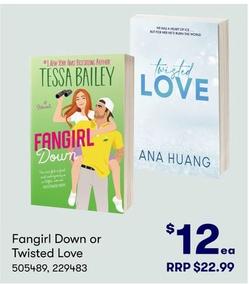 Fangirl Down or Twisted Love offers at $12 in BIG W