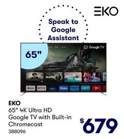 EKO - 65" 4K Ultra HD Google TV with Built-in Chromecast offers at $679 in BIG W