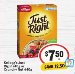 Kelloggs - Just Right 740g Or Crunchy Nut 640g offers at $7.5 in IGA