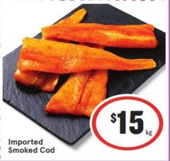 Imported Smoked Cod offers at $15 in IGA
