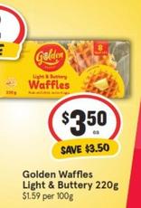Golden - Waffles Light & Buttery 220g offers at $3.5 in IGA