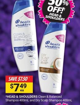 Head & Shoulders - Clean & Balanced Shampoo 400ml And Dry Scalp Shampoo 400ml offers at $7.49 in Cincotta Chemist