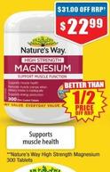 Nature's Way - High Strength Magnesium 300 Tablets offers at $22.99 in Chemist Warehouse