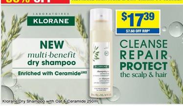 Klorane - Dry Shampoo With Oat & Ceramide 250ml offers at $17.39 in My Chemist