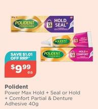Polident - Power Max Hold + Seal or Hold + Comfort Partial & Denture Adhesive 40g offers at $9.99 in Your Local Pharmacy