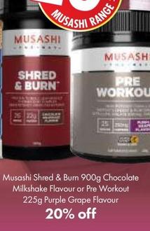 Musashi - Shred & Burn 900g Chocolate Milkshake Flavour or Pre Workout 225g Purple Grape Flavour  offers in Pharmacy 4 Less