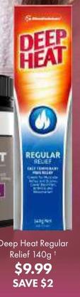 Deep Heat - Regular Relief 140g  offers at $9.99 in Pharmacy 4 Less