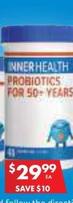 Inner Health - Probiotics For 50+ Years offers at $29.99 in Pharmacy 4 Less