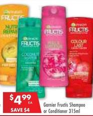 Garnier - Fructis Shampoo Or Conditioner 315ml offers at $4.99 in Pharmacy 4 Less
