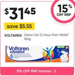 Voltaren - Osteo Gel 12 Hour Pain Relief 150g offers at $31.45 in Super Pharmacy
