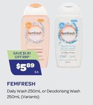 Daily Wash 250ml Or Deodorising Wash 250ml (variants) offers at $5.89 in Health Save