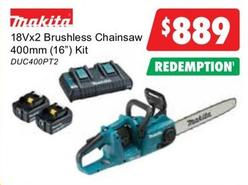 Makita - 18vx2 Brushless Chainsaw 400mm (16") Kit offers at $889 in United Tools