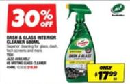 Dash & Glass Interior Cleaner 680ml offers at $17.99 in Autobarn