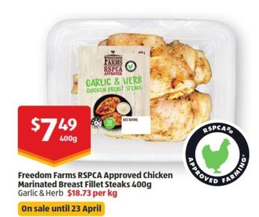 Freedom Farms - Rspca Approved Chicken Marinated Breast Fillet Steaks 400g offers at $7.49 in ALDI