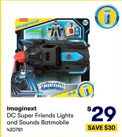Imaginext - DC Super Friends Lights and Sounds Batmobile offers at $29 in BIG W