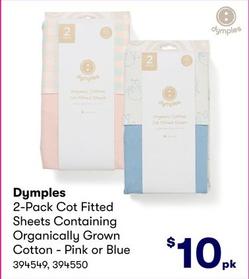 Dymples - 2-Pack Cot Fitted Sheets Containing Organically Grown Cotton Pink Or Blue offers at $10 in BIG W