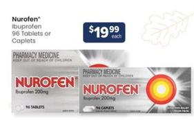 Nurofen - Ibuprofen 96 Tablets Or Caplets offers at $19.99 in Advantage Pharmacy