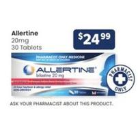 Allertine - 20mg 30 Tablets offers at $24.99 in Advantage Pharmacy