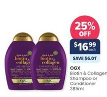 Ogx - Biotin & Collagen Shampoo Or Conditioner 385ml offers at $16.99 in Advantage Pharmacy